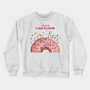 I Run Because I Like Donuts Crewneck Sweatshirt